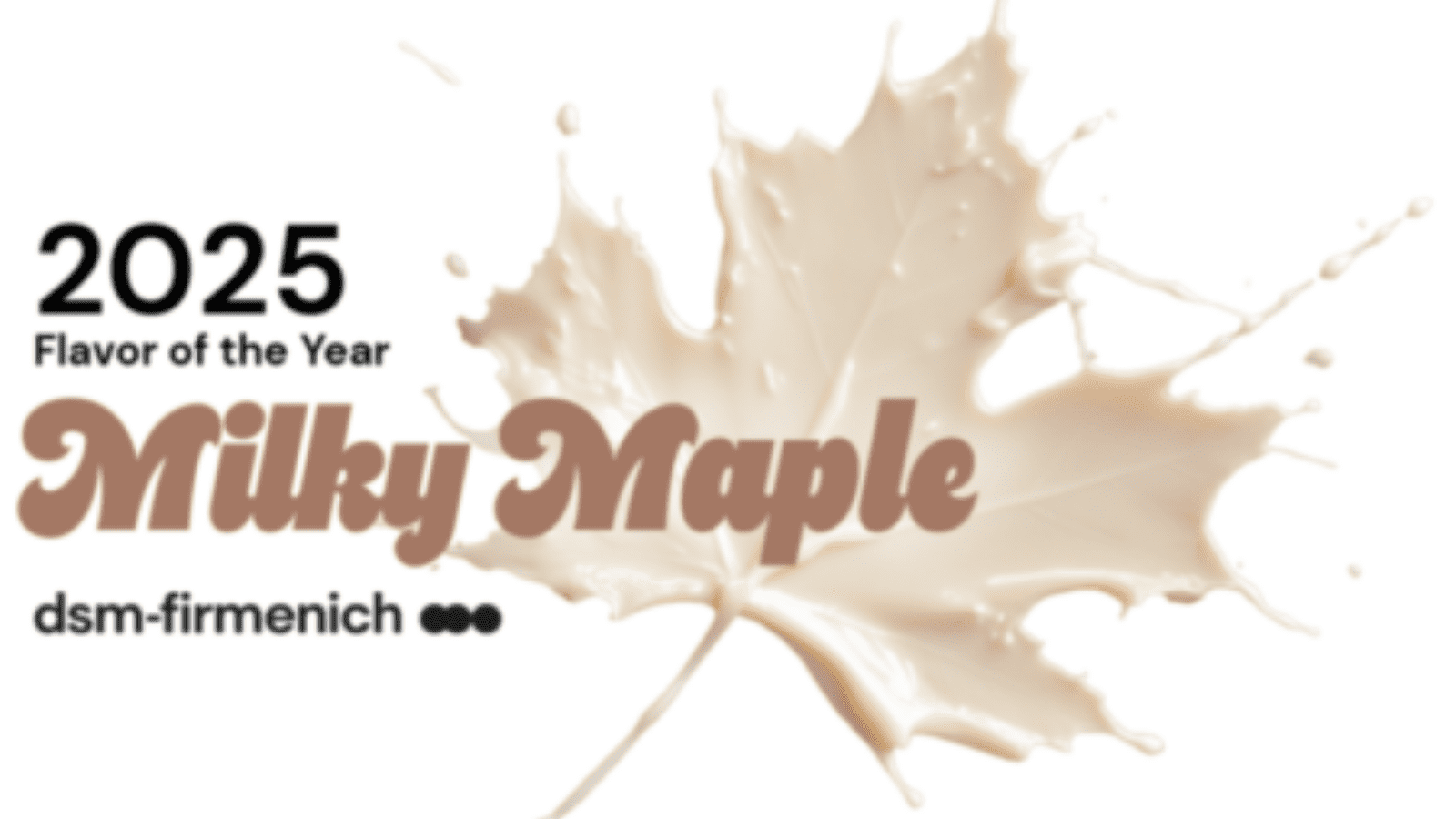 Thumbnail for DSM-Firmenich names milky maple as flavor of the year for 2025